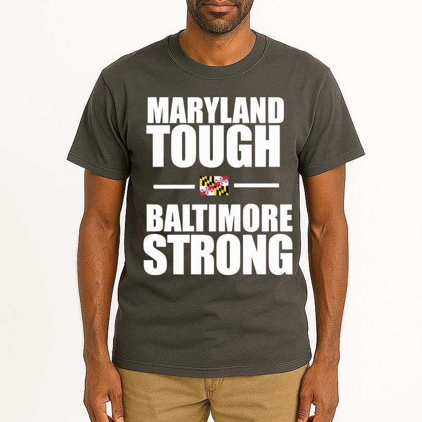 Maryland Tough Baltimore Strong Tall T-Shirt