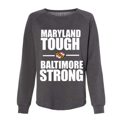 Maryland Tough Baltimore Strong Womens California Wash Sweatshirt