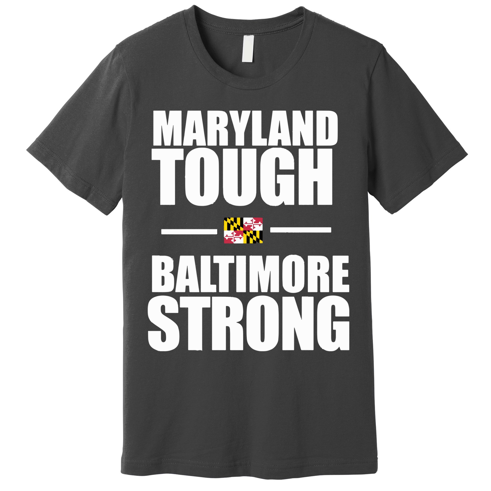 Maryland Tough Baltimore Strong Premium T-Shirt