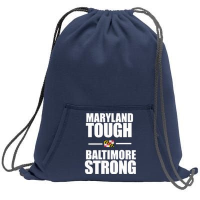 Maryland Tough Baltimore Strong Sweatshirt Cinch Pack Bag