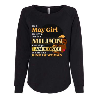 May Taurus Birthday Once In Lifetime Kinda Funny Gift Womens California Wash Sweatshirt