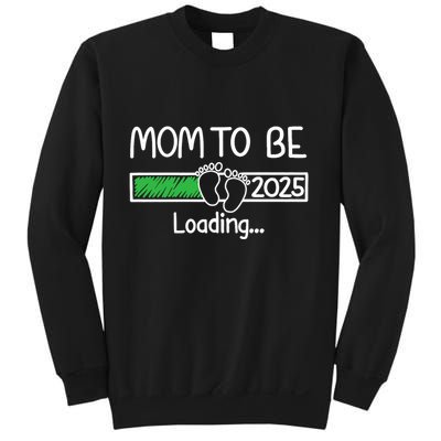 Mom To Be 2025 Mom Loading 2025 Mother Expect Baby 2025 Sweatshirt