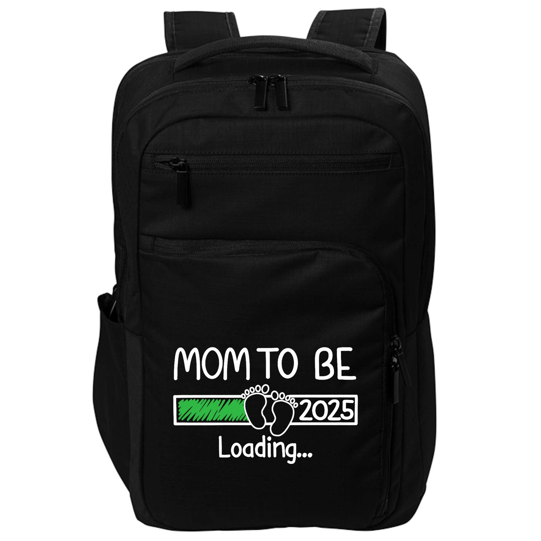 Mom To Be 2025 Mom Loading 2025 Mother Expect Baby 2025 Impact Tech Backpack