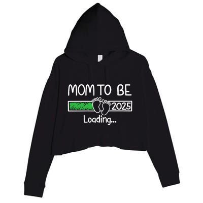 Mom To Be 2025 Mom Loading 2025 Mother Expect Baby 2025 Crop Fleece Hoodie