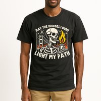 May The Bridges I Burn Light The Way Tall T-Shirt