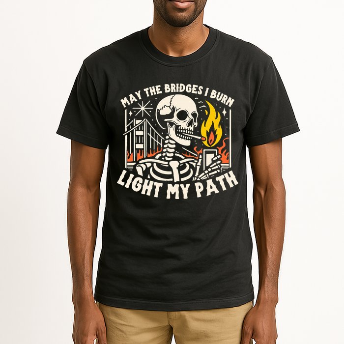 May The Bridges I Burn Light The Way Tall T-Shirt