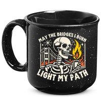 May The Bridges I Burn Light The Way 15oz Campfire Ceramic Mug
