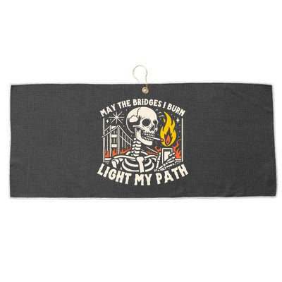May The Bridges I Burn Light The Way Large Microfiber Waffle Golf Towel