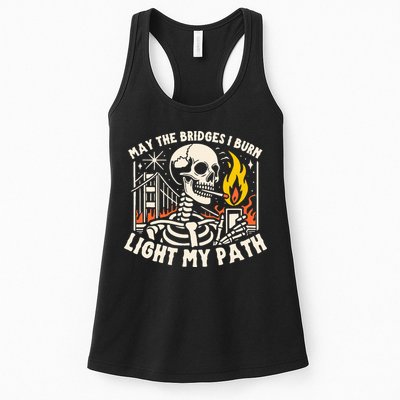 May The Bridges I Burn Light The Way Womens Tank Top