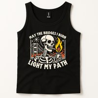 May The Bridges I Burn Light The Way Tank Top
