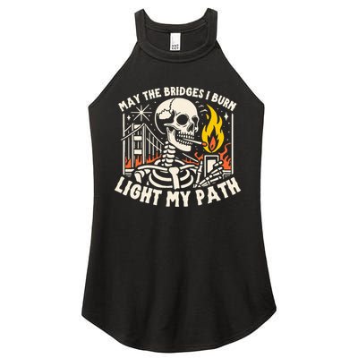 May The Bridges I Burn Light The Way Women's Perfect Tri Rocker Tank