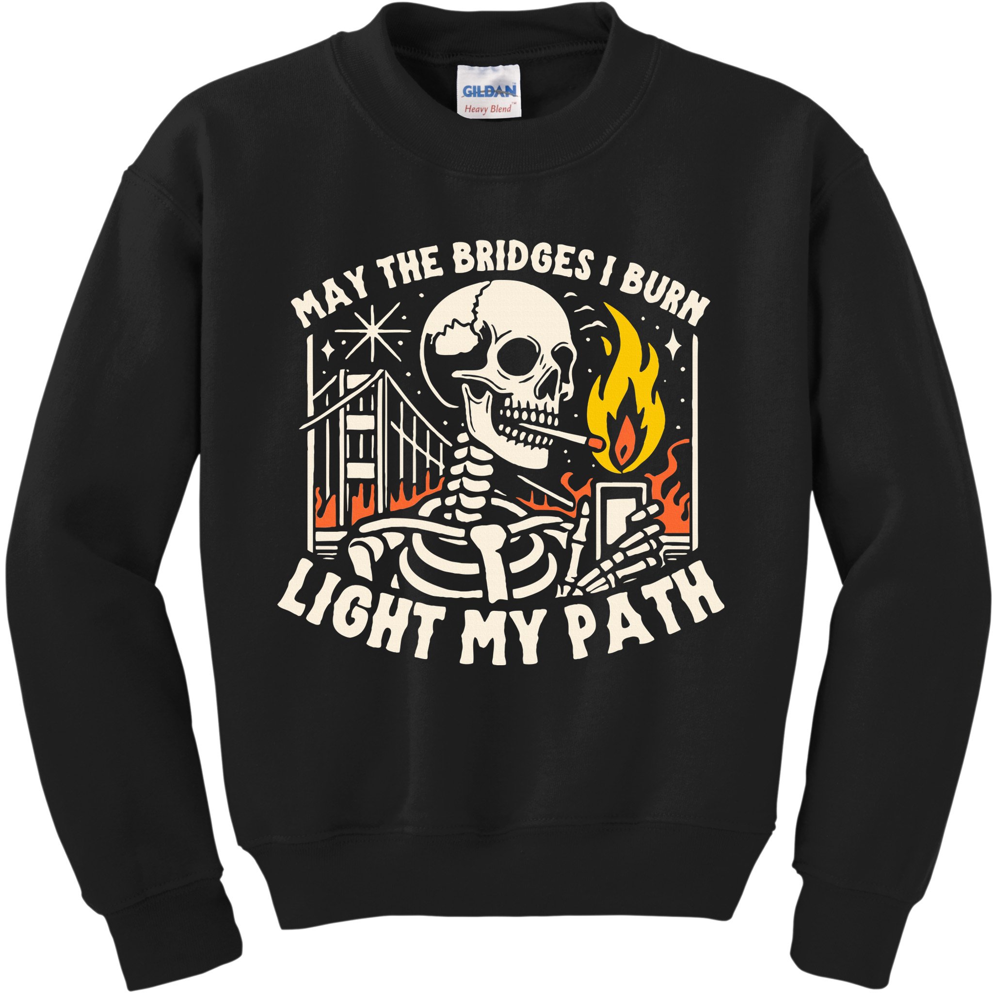 May The Bridges I Burn Light The Way Kids Sweatshirt