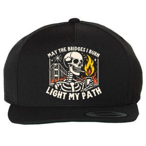 May The Bridges I Burn Light The Way Wool Snapback Cap