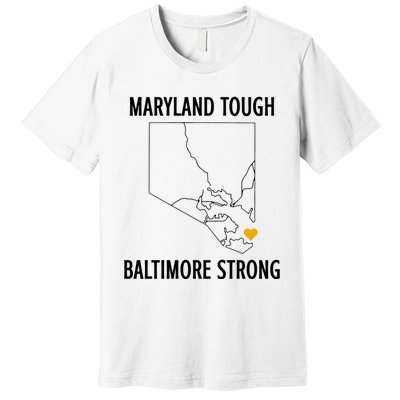 Maryland Tough Baltimore Strong Premium T-Shirt