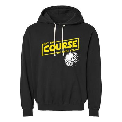 May The Course Be With You Funny Golf Garment-Dyed Fleece Hoodie