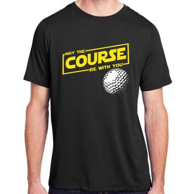 May The Course Be With You Funny Golf Adult ChromaSoft Performance T-Shirt