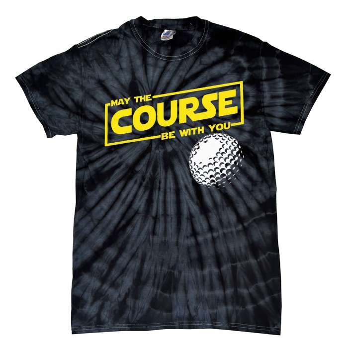 May The Course Be With You Funny Golf Tie-Dye T-Shirt