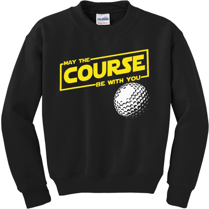 May The Course Be With You Funny Golf Kids Sweatshirt