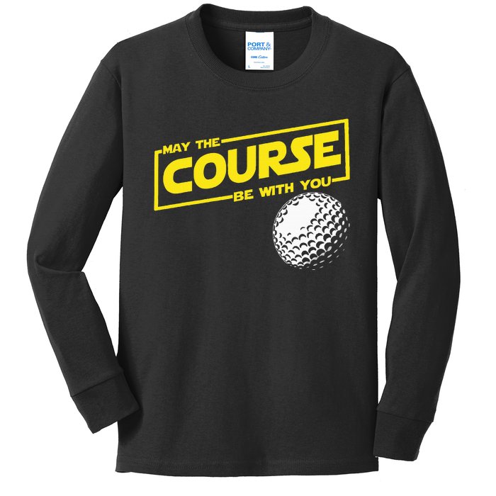 May The Course Be With You Funny Golf Kids Long Sleeve Shirt