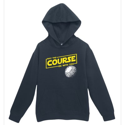 May The Course Be With You Funny Golf Urban Pullover Hoodie