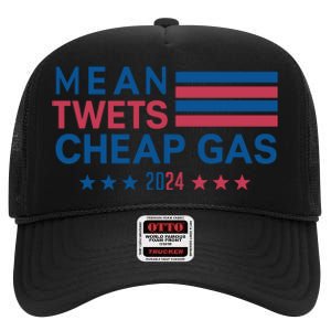 Mean Tweets Cheap Gas 2024 Graphic High Crown Mesh Back Trucker Hat