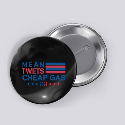 Mean Tweets Cheap Gas 2024 Graphic Button