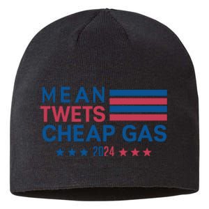 Mean Tweets Cheap Gas 2024 Graphic Sustainable Beanie