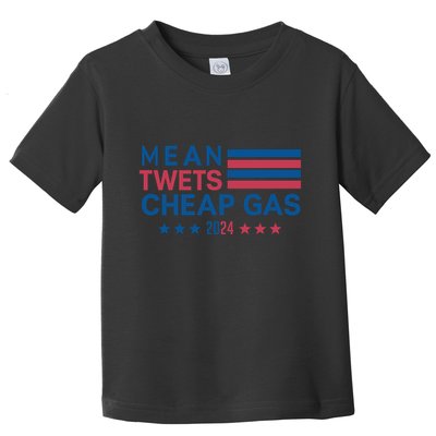 Mean Tweets Cheap Gas 2024 Graphic Toddler T-Shirt