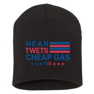 Mean Tweets Cheap Gas 2024 Graphic Short Acrylic Beanie