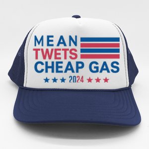 Mean Tweets Cheap Gas 2024 Graphic Trucker Hat