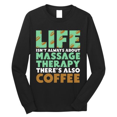 Massage Therapist Coffee & Massage Therapy Long Sleeve Shirt