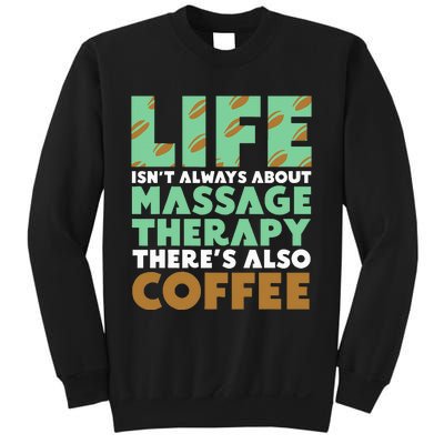 Massage Therapist Coffee & Massage Therapy Sweatshirt