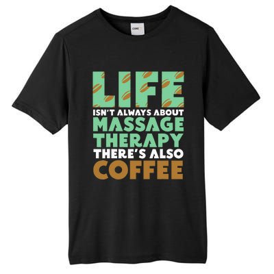 Massage Therapist Coffee & Massage Therapy Tall Fusion ChromaSoft Performance T-Shirt