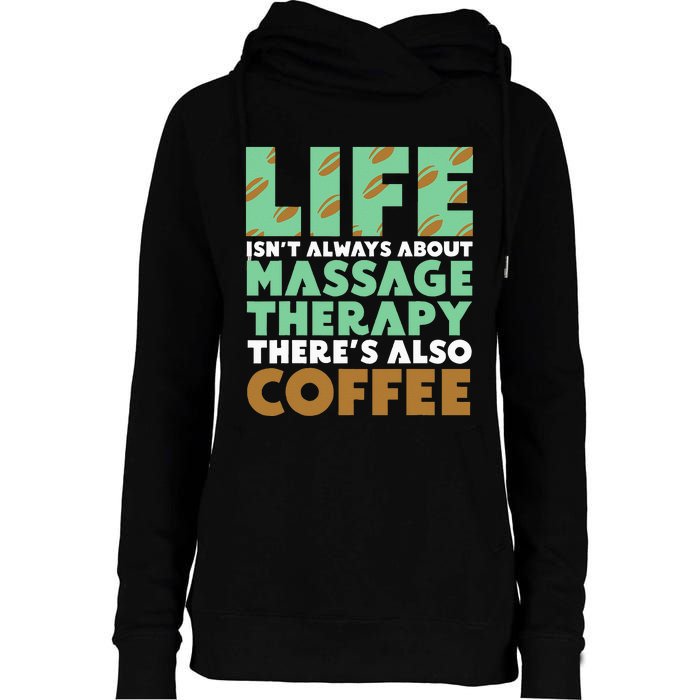 Massage Therapist Coffee & Massage Therapy Womens Funnel Neck Pullover Hood