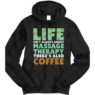 Massage Therapist Coffee & Massage Therapy Tie Dye Hoodie