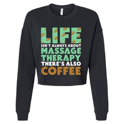 Massage Therapist Coffee & Massage Therapy Cropped Pullover Crew