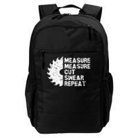 Measure Twice Cut Once Swear Repeat Daily Commute Backpack