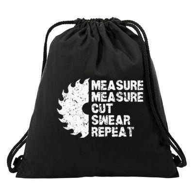 Measure Twice Cut Once Swear Repeat Drawstring Bag