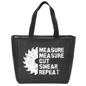 Measure Twice Cut Once Swear Repeat Zip Tote Bag