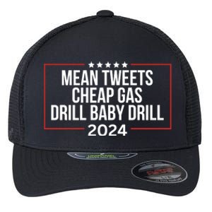 Mean Tweets Cheap Gas Drill Baby Drill 2024 Trump Flexfit Unipanel Trucker Cap