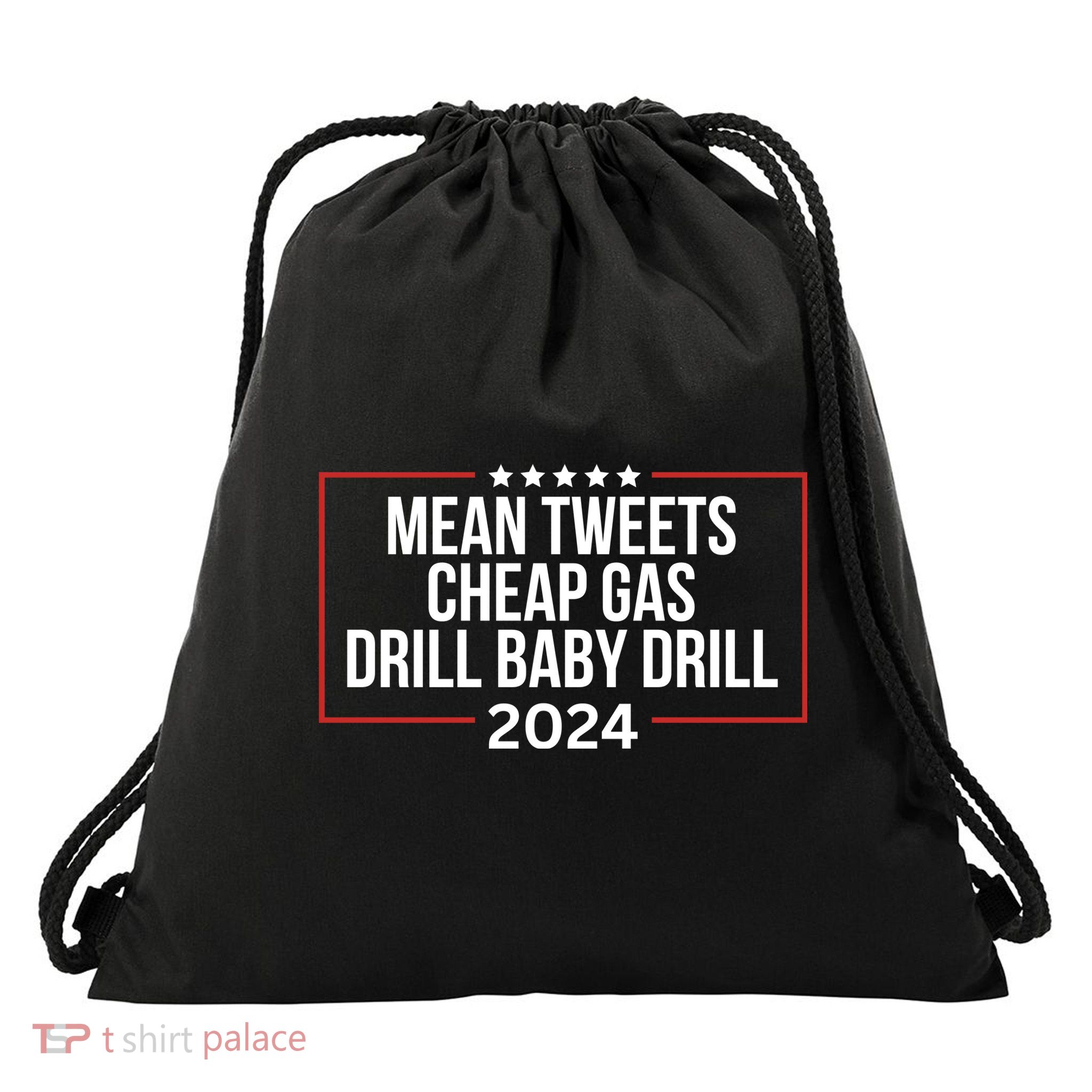 Mean Tweets Cheap Gas Drill Baby Drill 2024 Trump Drawstring Bag