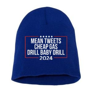 Mean Tweets Cheap Gas Drill Baby Drill 2024 Trump Short Acrylic Beanie