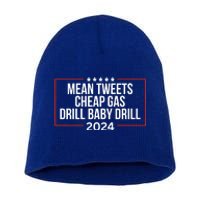 Mean Tweets Cheap Gas Drill Baby Drill 2024 Trump Short Acrylic Beanie