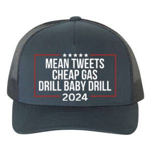 Mean Tweets Cheap Gas Drill Baby Drill 2024 Trump Yupoong Adult 5-Panel Trucker Hat