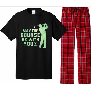 May The Course Be With You Golfing Golf Lover Fathers Day Gift Pajama Set