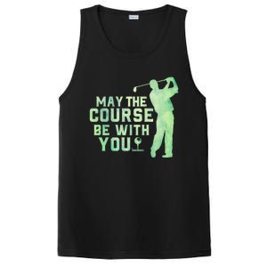 May The Course Be With You Golfing Golf Lover Fathers Day Gift PosiCharge Competitor Tank