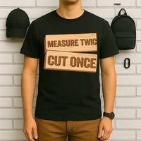 Measure Twice Cut Once Carpenter Funny Woodworking T-Shirt