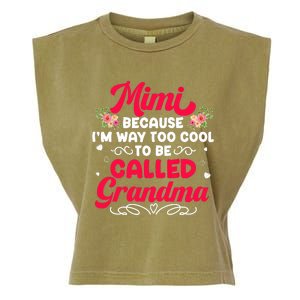 Mimi Too Cool To Called Grandma Mothers Day Grandmother Garment-Dyed Women's Muscle Tee