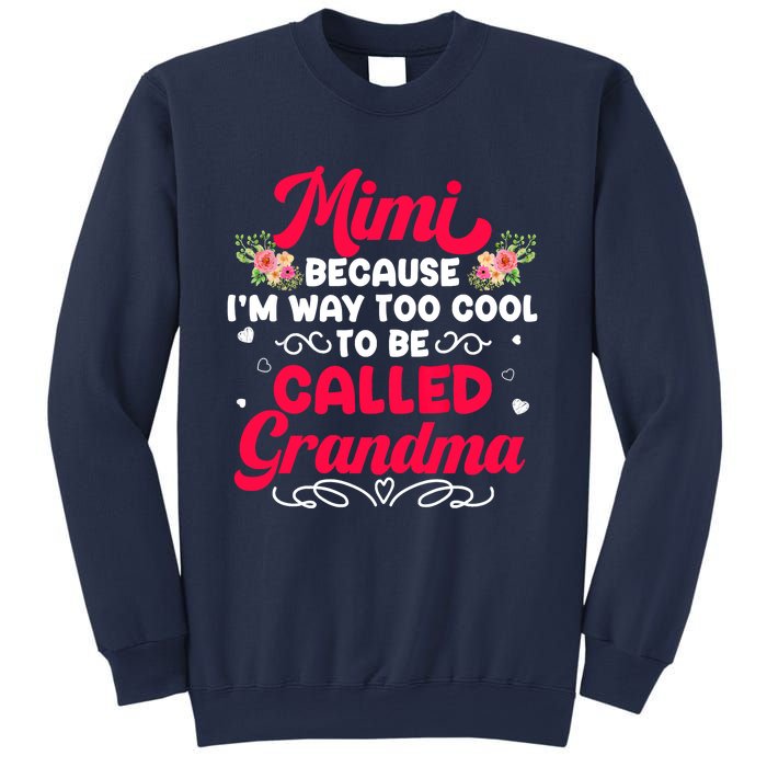 Mimi Too Cool To Called Grandma Mothers Day Grandmother Sweatshirt