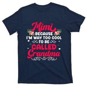 Mimi Too Cool To Called Grandma Mothers Day Grandmother T-Shirt